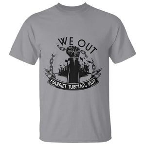 Harriet Tubman T Shirt We Out Breaking The Chains Iconic Legacy Gift TS12 Sport Gray Print Your Wear