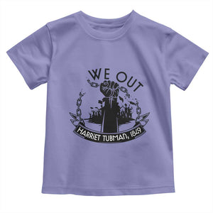 Harriet Tubman Toddler T Shirt We Out Breaking The Chains Iconic Legacy Gift TS12 Violet Print Your Wear