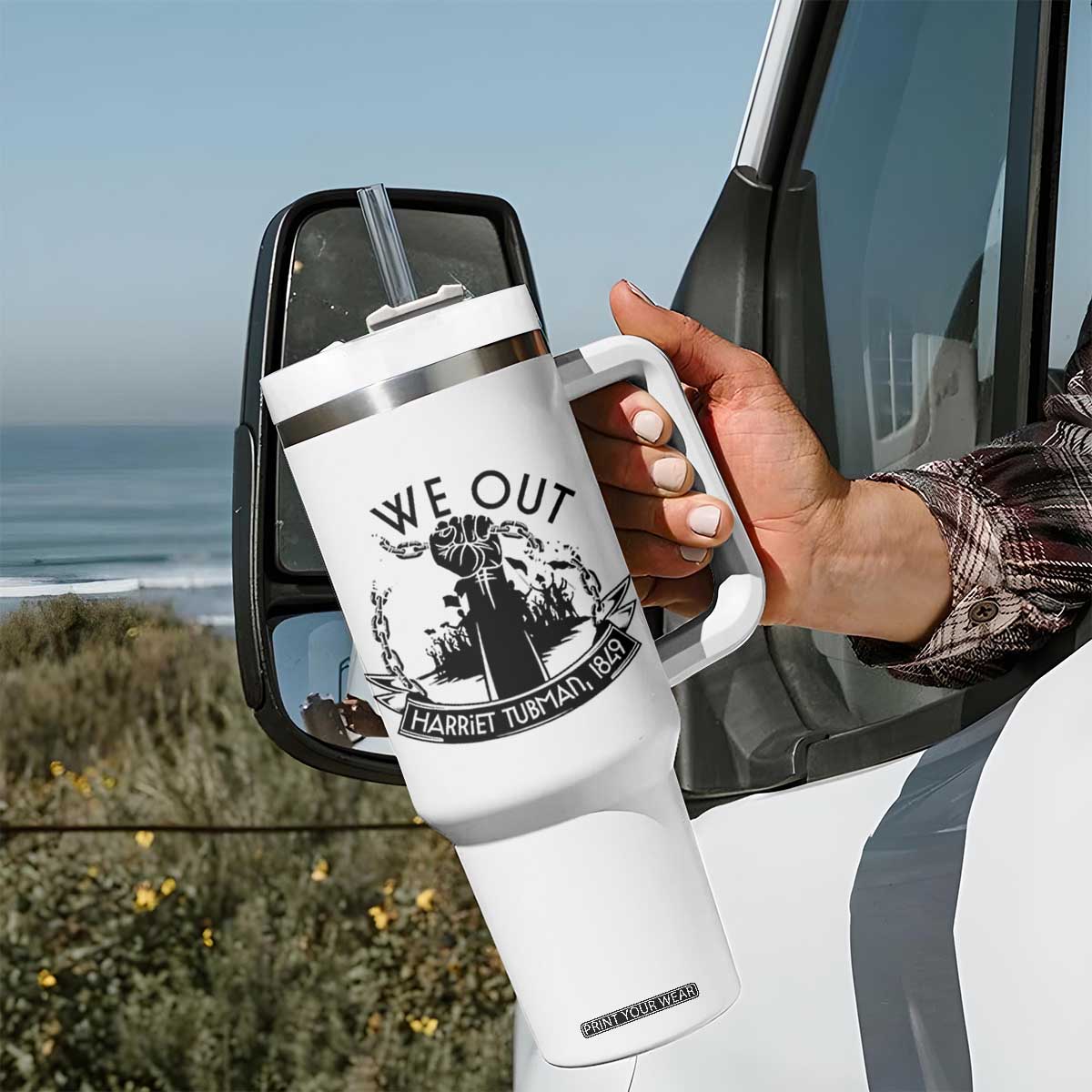 Harriet Tubman Tumbler With Handle We Out Breaking The Chains Iconic Legacy Gift TS12 Print Your Wear