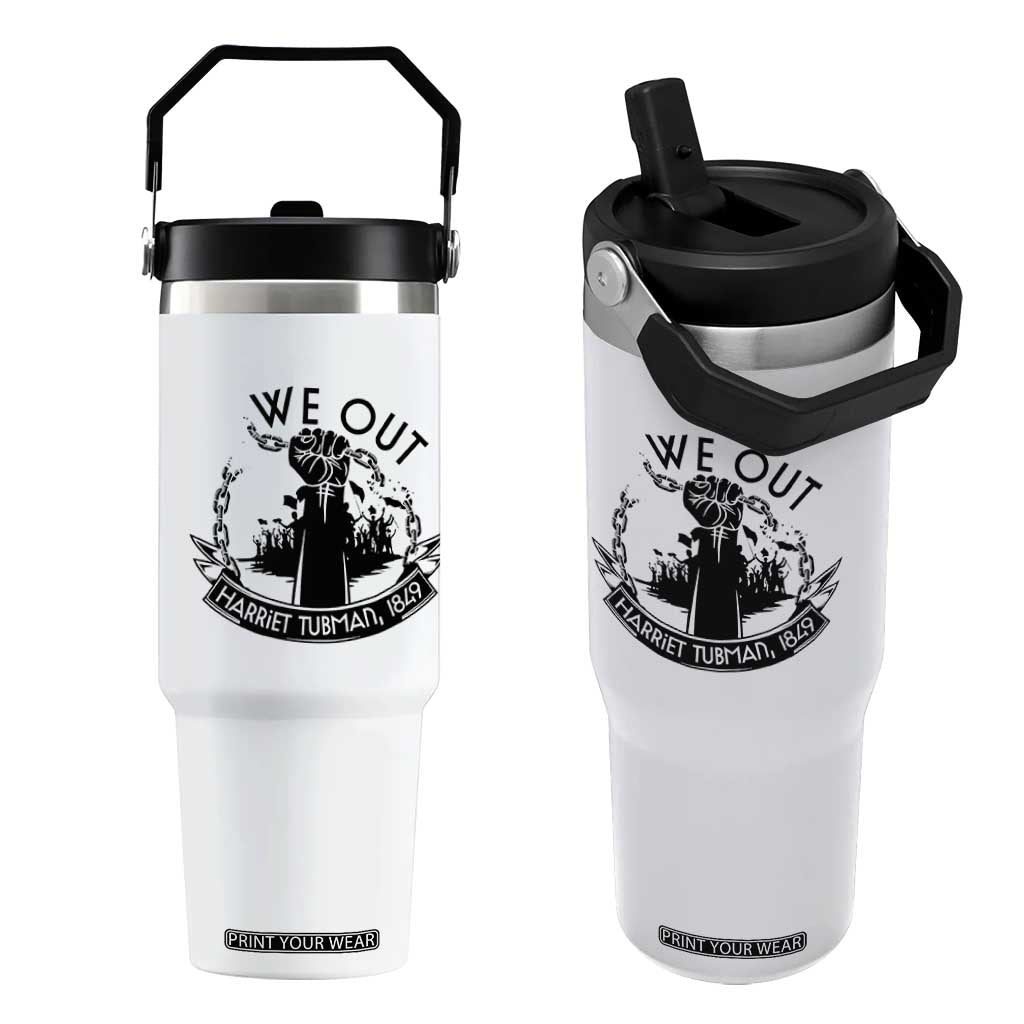 Harriet Tubman Flip Straw Tumbler We Out Breaking The Chains Iconic Legacy Gift TS12 One Size: 30 oz White Print Your Wear