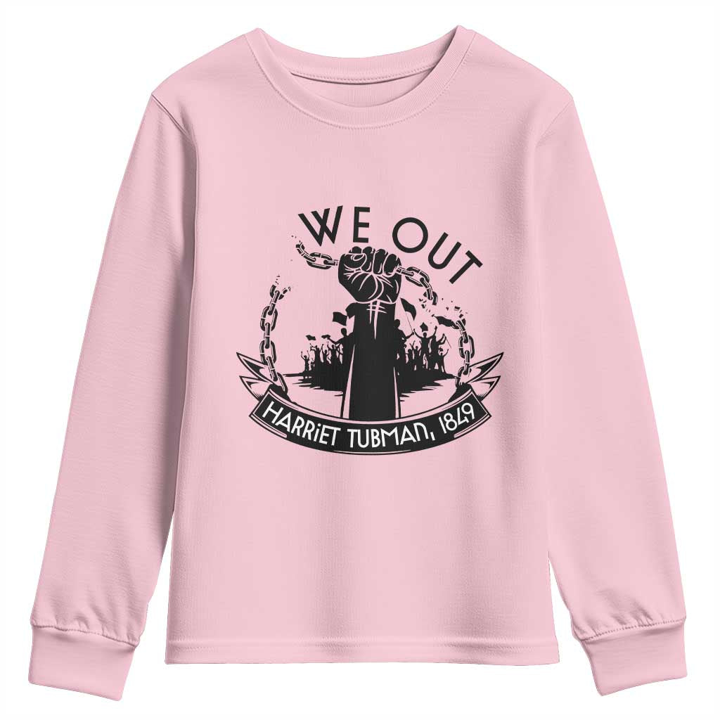 Harriet Tubman Youth Sweatshirt We Out Breaking The Chains Iconic Legacy Gift TS12 Light Pink Print Your Wear