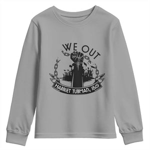 Harriet Tubman Youth Sweatshirt We Out Breaking The Chains Iconic Legacy Gift TS12 Sport Gray Print Your Wear
