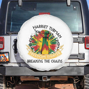 Harriet Tubman Spare Tire Cover Underground Railroad Hero Breaking Chains TS12 No hole White Print Your Wear