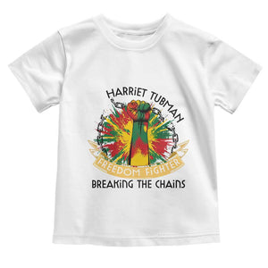 Harriet Tubman Toddler T Shirt Underground Railroad Hero Breaking Chains TS12 White Print Your Wear