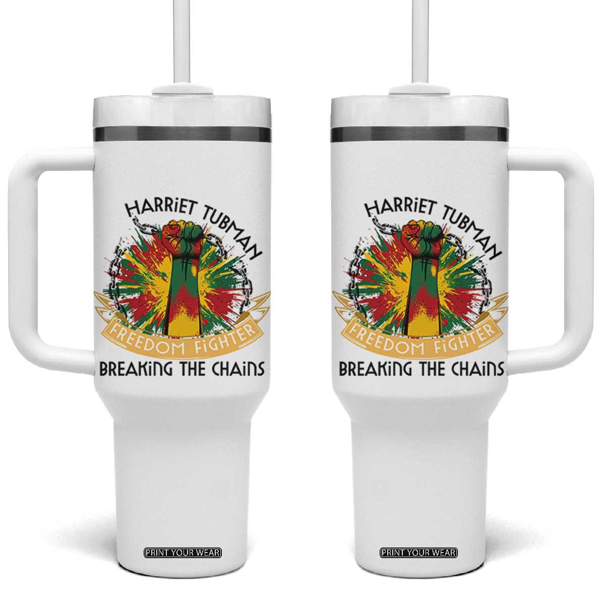 Harriet Tubman Tumbler With Handle Underground Railroad Hero Breaking Chains TS12 One Size: 40 oz White Print Your Wear