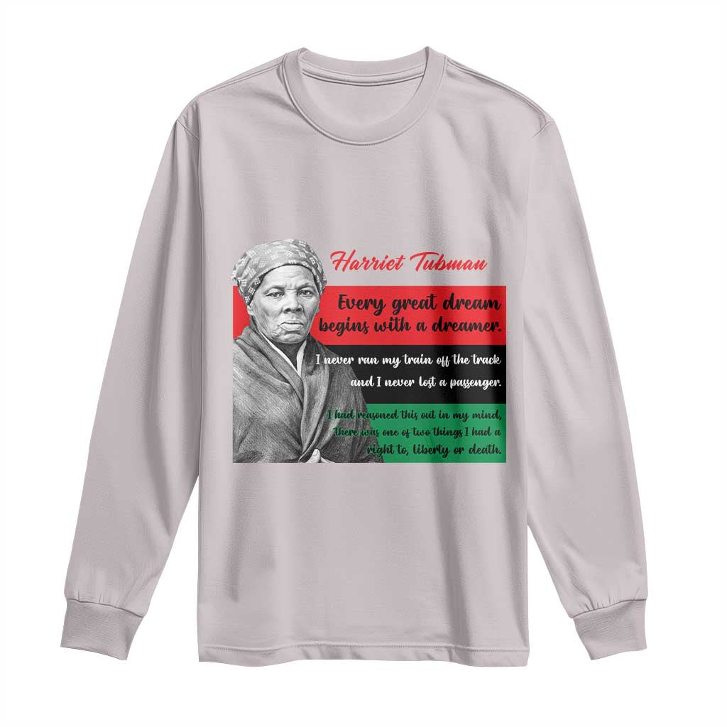 Harriet Tubman Quote Long Sleeve Shirt Pan African Flag Black History TS12 Ice Gray Print Your Wear
