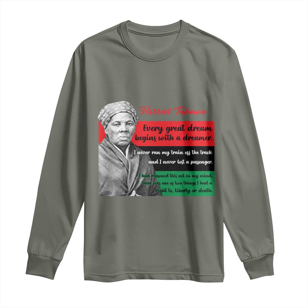 Harriet Tubman Quote Long Sleeve Shirt Pan African Flag Black History TS12 Military Green Print Your Wear
