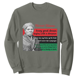 Harriet Tubman Quote Sweatshirt Pan African Flag Black History TS12 Military Green Print Your Wear