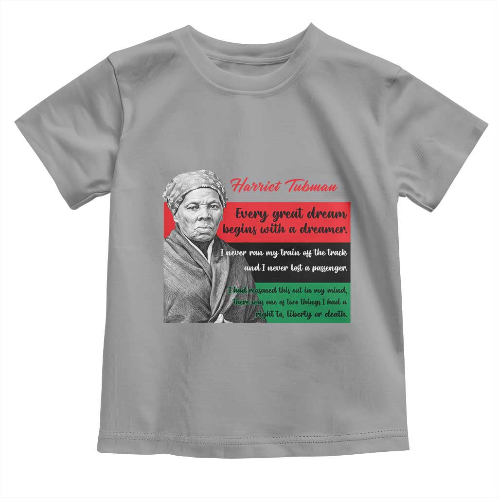 Harriet Tubman Quote Toddler T Shirt Pan African Flag Black History TS12 Sport Gray Print Your Wear