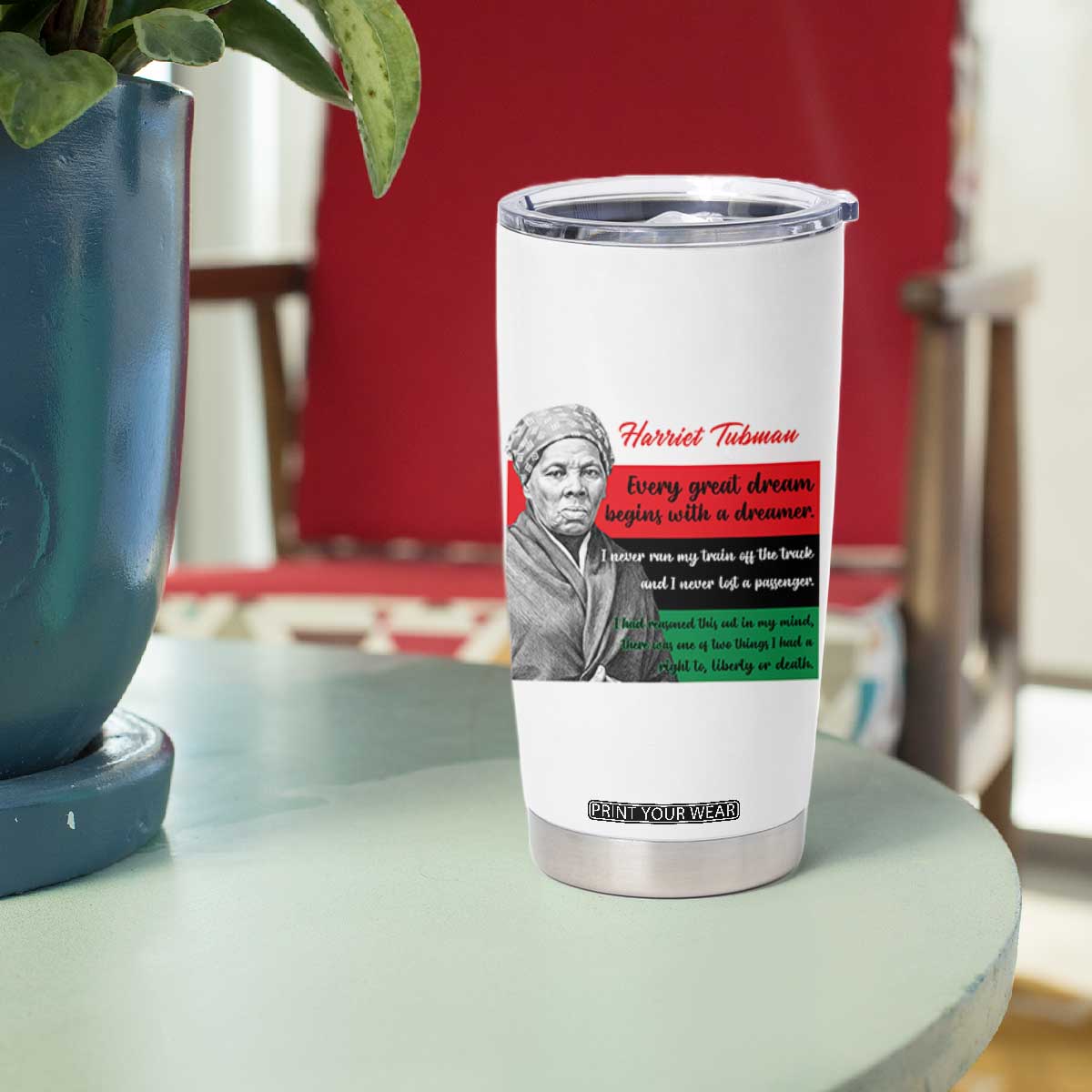 Harriet Tubman Quote Tumbler Cup Pan African Flag Black History TS12 Print Your Wear