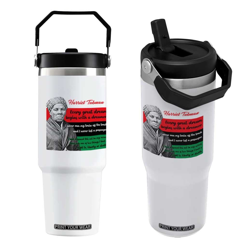 Harriet Tubman Quote Flip Straw Tumbler Pan African Flag Black History TS12 One Size: 30 oz White Print Your Wear