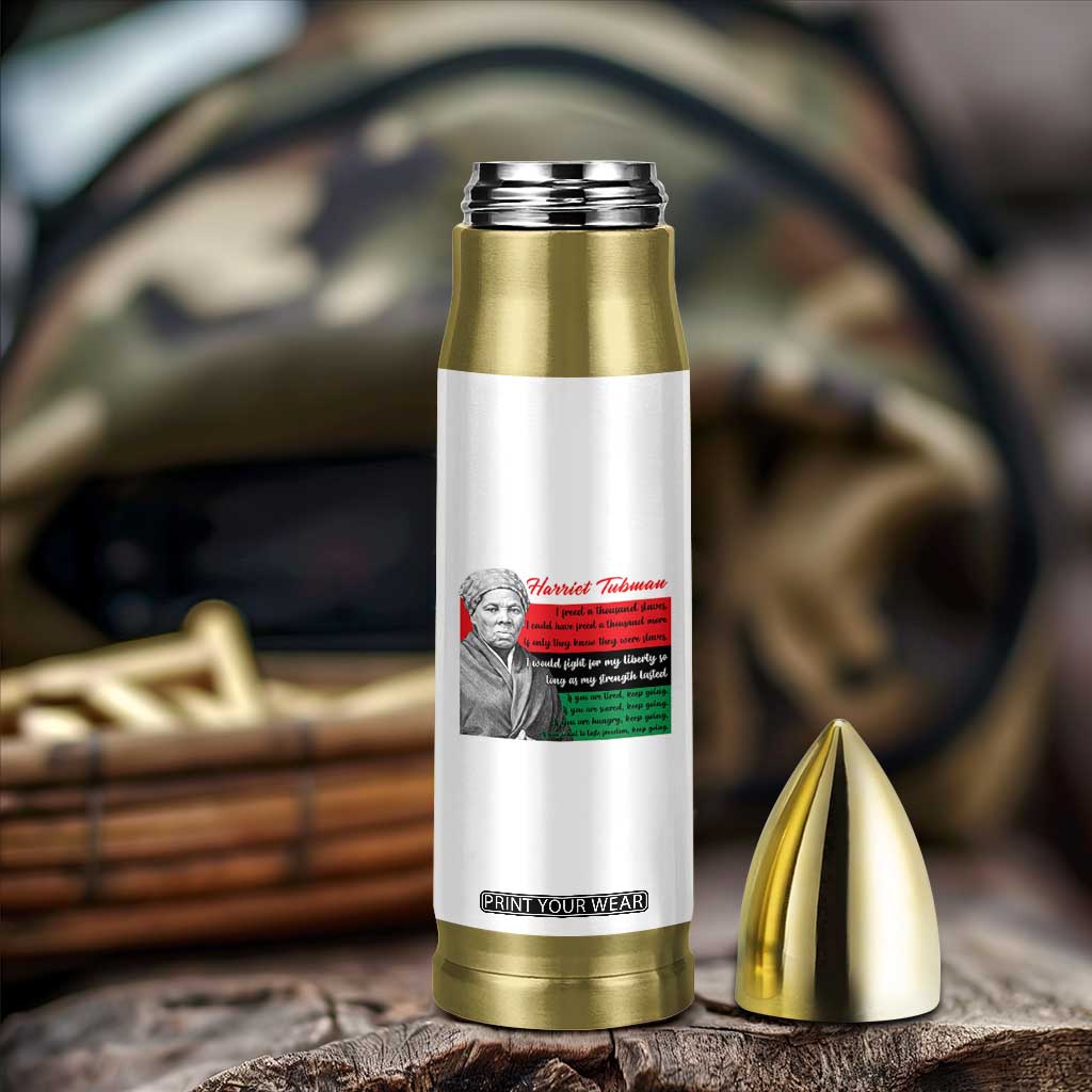 Harriet Tubman Legacy Bullet Tumbler Pan African Flag Freedom Fighter Quote TS12 Print Your Wear