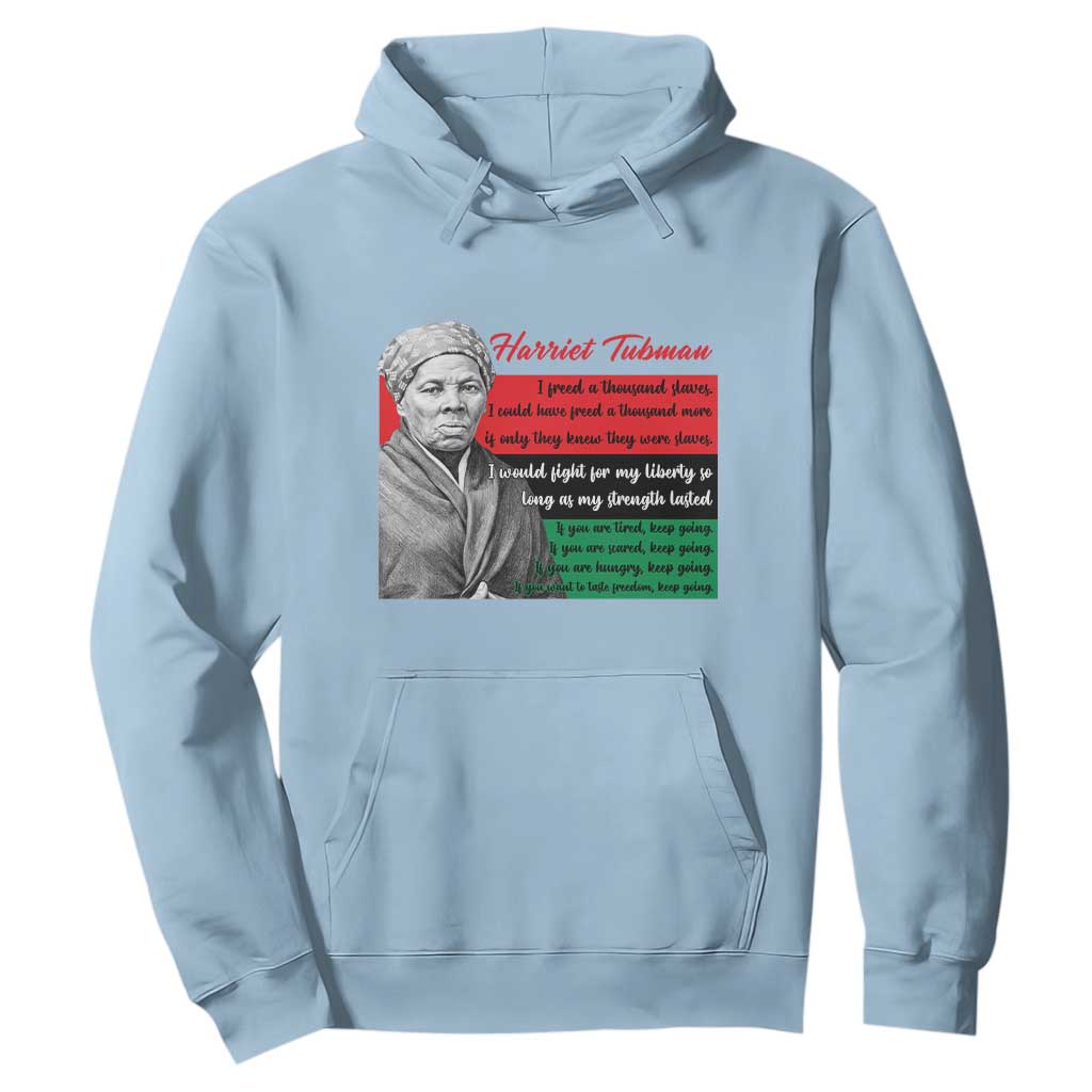 Harriet Tubman Legacy Hoodie Pan African Flag Freedom Fighter Quote TS12 Light Blue Print Your Wear