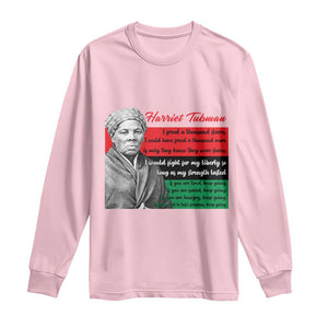 Harriet Tubman Legacy Long Sleeve Shirt Pan African Flag Freedom Fighter Quote TS12 Light Pink Print Your Wear