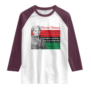 Harriet Tubman Legacy Raglan Shirt Pan African Flag Freedom Fighter Quote TS12 White Maroon Print Your Wear