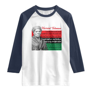 Harriet Tubman Legacy Raglan Shirt Pan African Flag Freedom Fighter Quote TS12 White Navy Print Your Wear