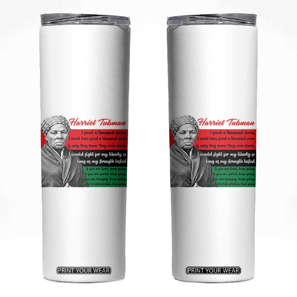 Harriet Tubman Legacy Skinny Tumbler Pan African Flag Freedom Fighter Quote TS12 White Print Your Wear