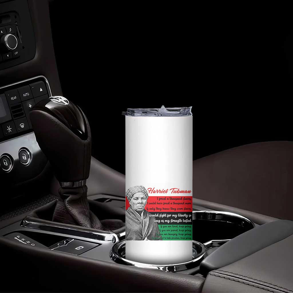 Harriet Tubman Legacy Skinny Tumbler Pan African Flag Freedom Fighter Quote TS12 Print Your Wear