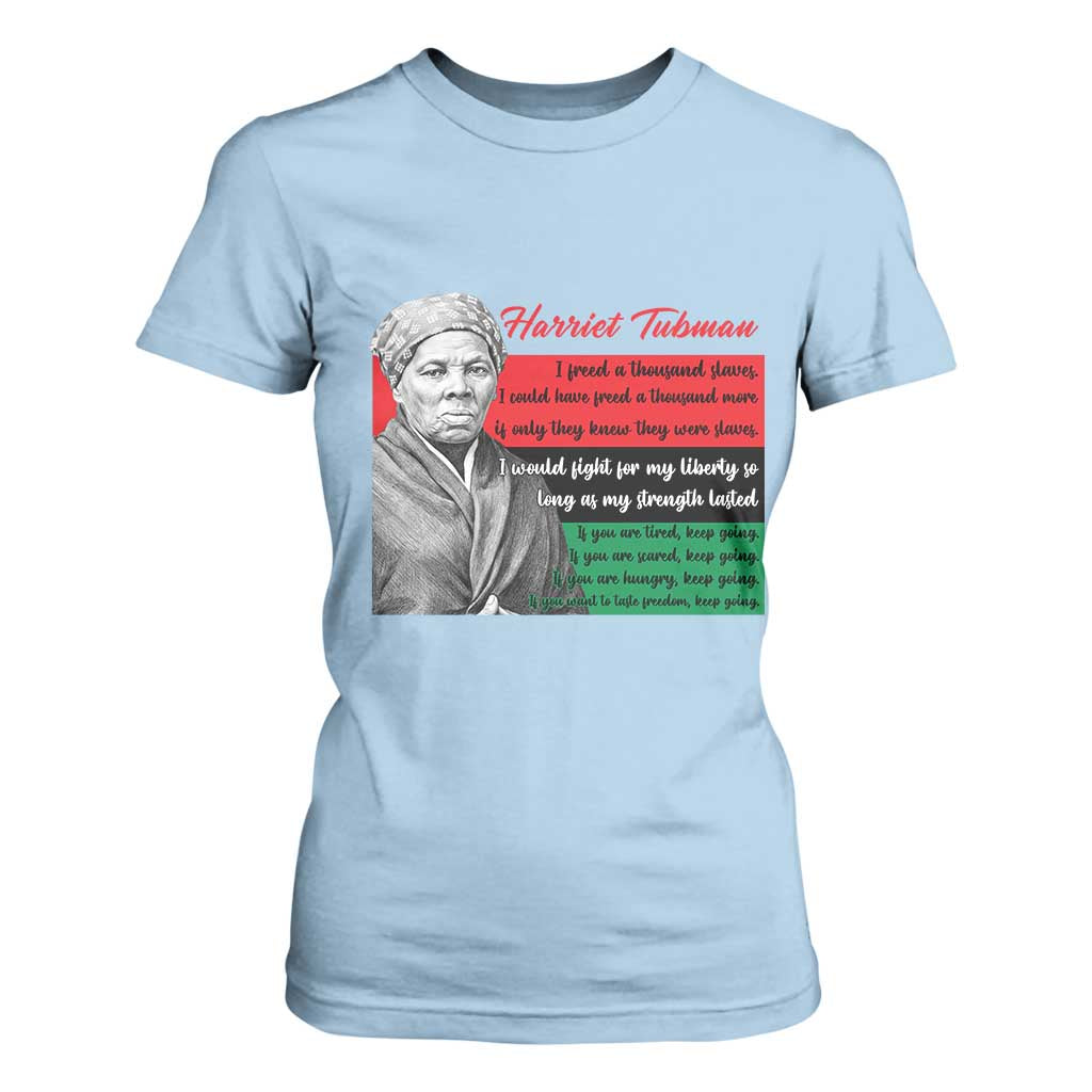Harriet Tubman Legacy T Shirt For Women Pan African Flag Freedom Fighter Quote TS12 Light Blue Print Your Wear
