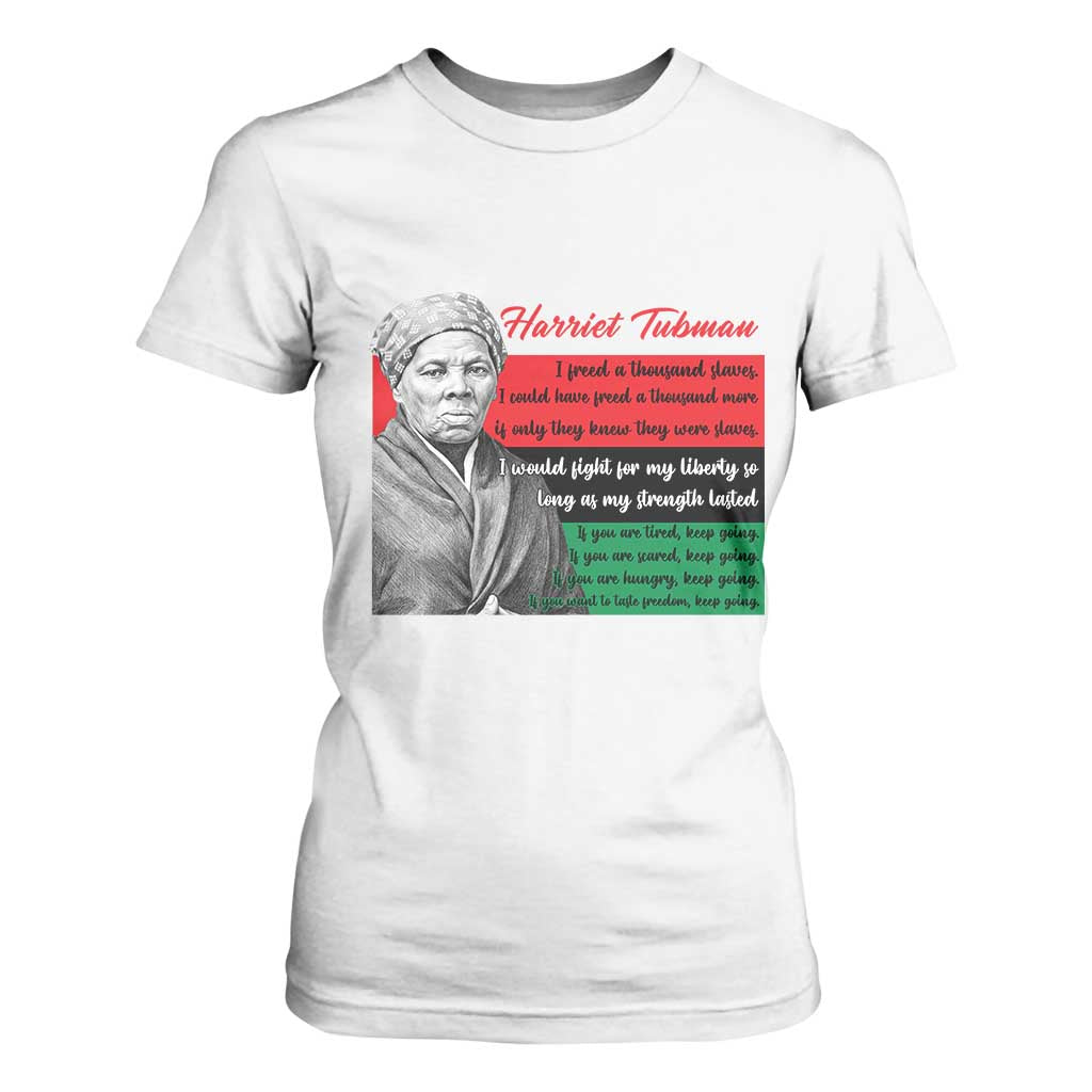 Harriet Tubman Legacy T Shirt For Women Pan African Flag Freedom Fighter Quote TS12 White Print Your Wear