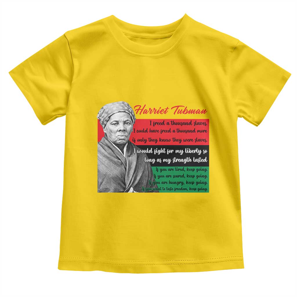Harriet Tubman Legacy Toddler T Shirt Pan African Flag Freedom Fighter Quote TS12 Daisy Print Your Wear
