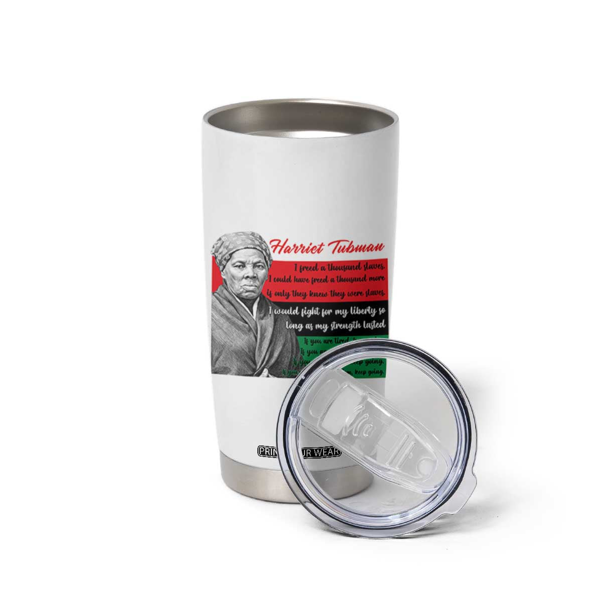Harriet Tubman Legacy Tumbler Cup Pan African Flag Freedom Fighter Quote TS12 Print Your Wear