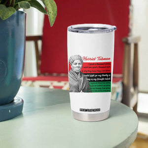 Harriet Tubman Legacy Tumbler Cup Pan African Flag Freedom Fighter Quote TS12 Print Your Wear