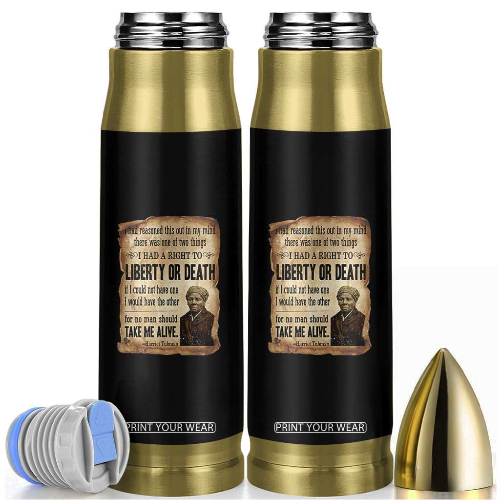 Harriet Tubman Bullet Tumbler Liberty Or Death Black History Legacy TS12 Black Print Your Wear