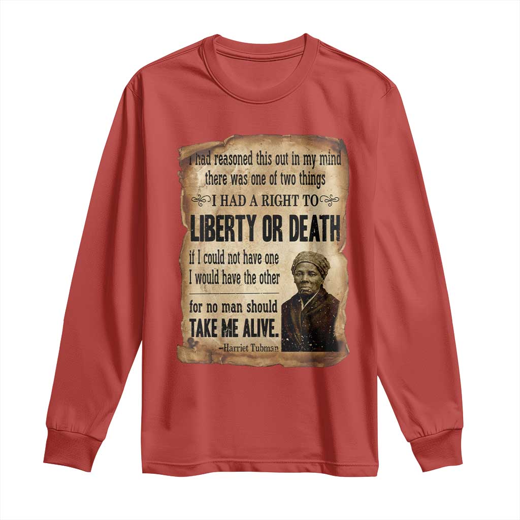 Harriet Tubman Long Sleeve Shirt Liberty Or Death Black History Legacy TS12 Red Print Your Wear