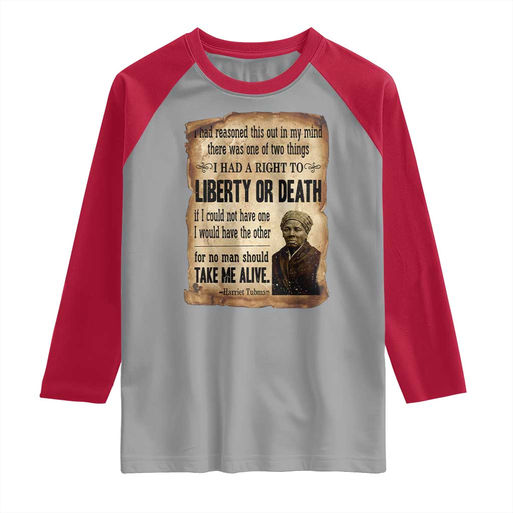 Harriet Tubman Raglan Shirt Liberty Or Death Black History Legacy TS12 Sport Gray Red Print Your Wear