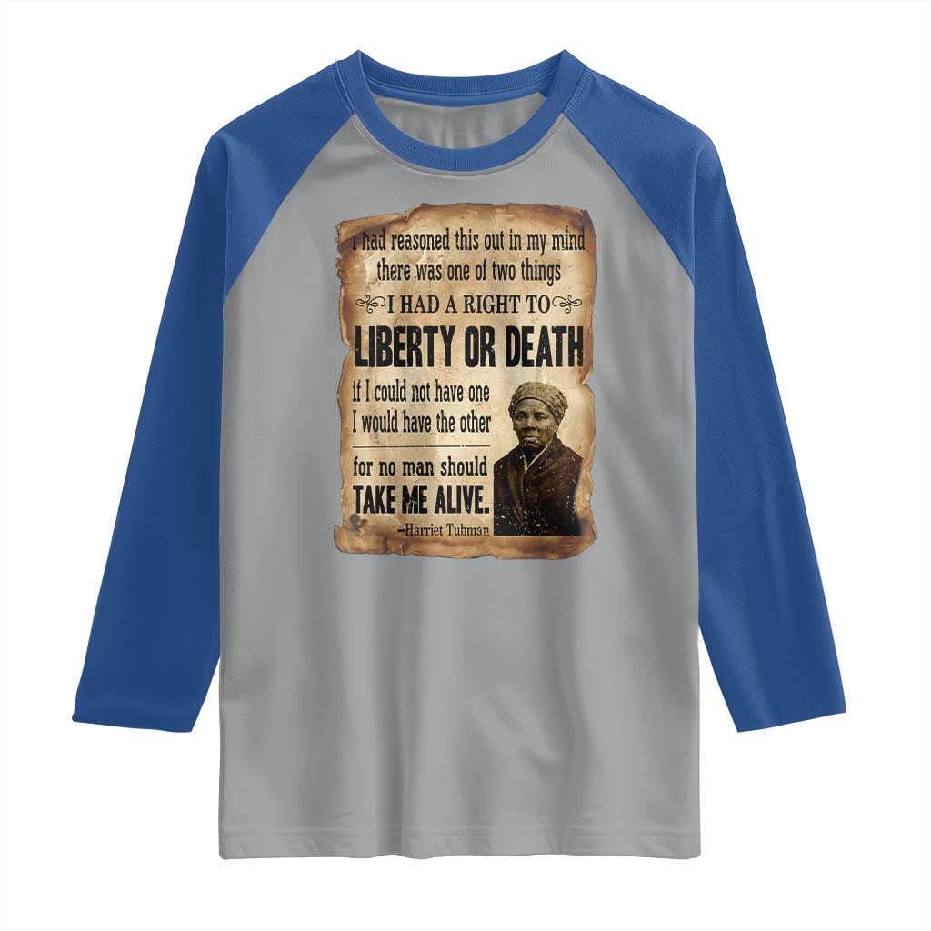Harriet Tubman Raglan Shirt Liberty Or Death Black History Legacy TS12 Sport Gray Royal Print Your Wear