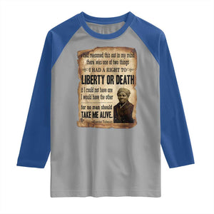 Harriet Tubman Raglan Shirt Liberty Or Death Black History Legacy TS12 Sport Gray Royal Print Your Wear