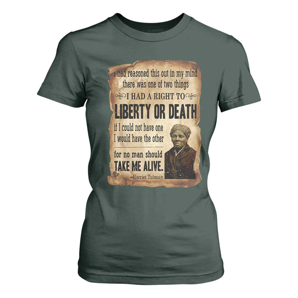 Harriet Tubman T Shirt For Women Liberty Or Death Black History Legacy TS12 Dark Forest Green Print Your Wear