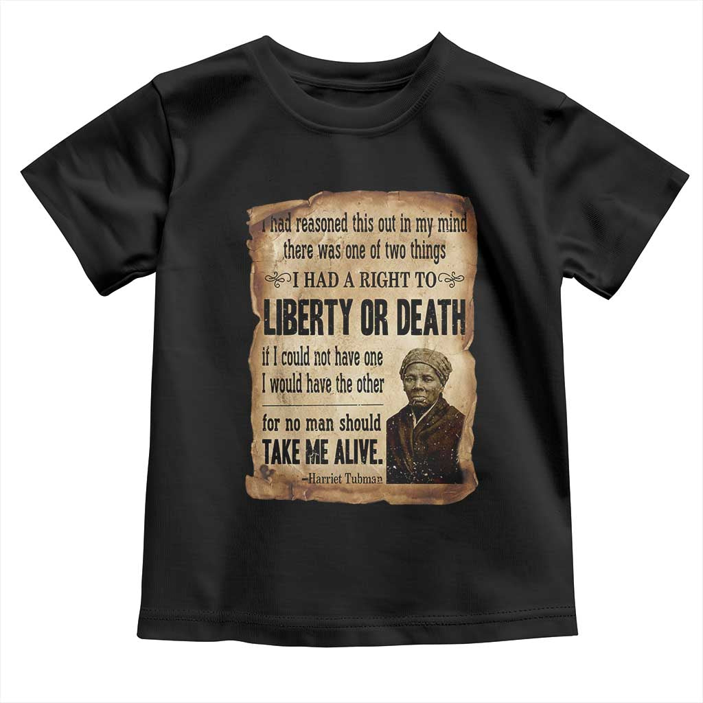 Harriet Tubman Toddler T Shirt Liberty Or Death Black History Legacy TS12 Black Print Your Wear