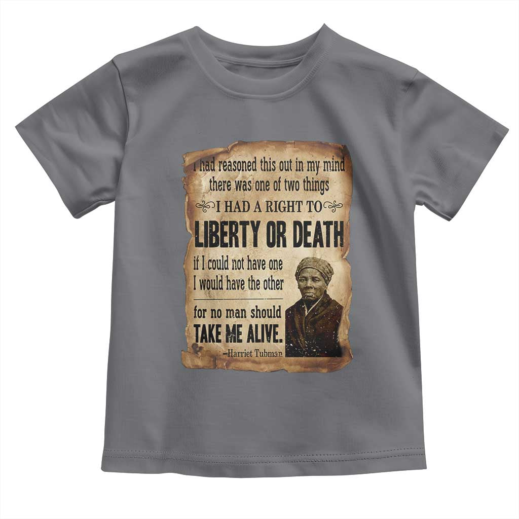 Harriet Tubman Toddler T Shirt Liberty Or Death Black History Legacy TS12 Charcoal Print Your Wear