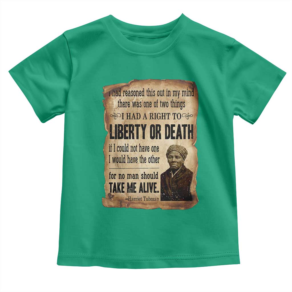 Harriet Tubman Toddler T Shirt Liberty Or Death Black History Legacy TS12 Irish Green Print Your Wear