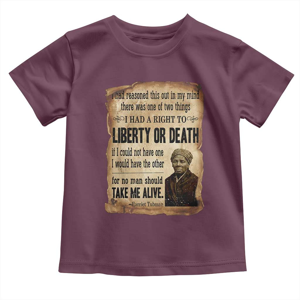 Harriet Tubman Toddler T Shirt Liberty Or Death Black History Legacy TS12 Maroon Print Your Wear