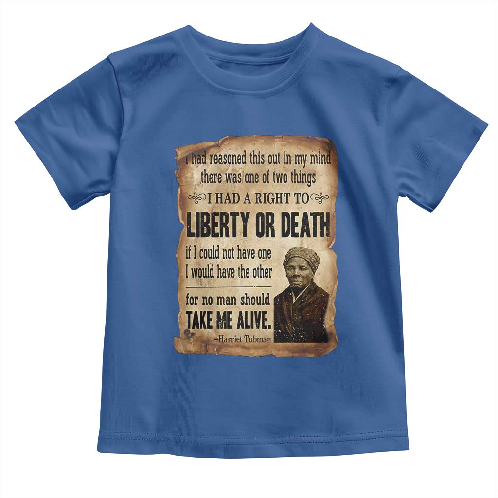 Harriet Tubman Toddler T Shirt Liberty Or Death Black History Legacy TS12 Royal Blue Print Your Wear