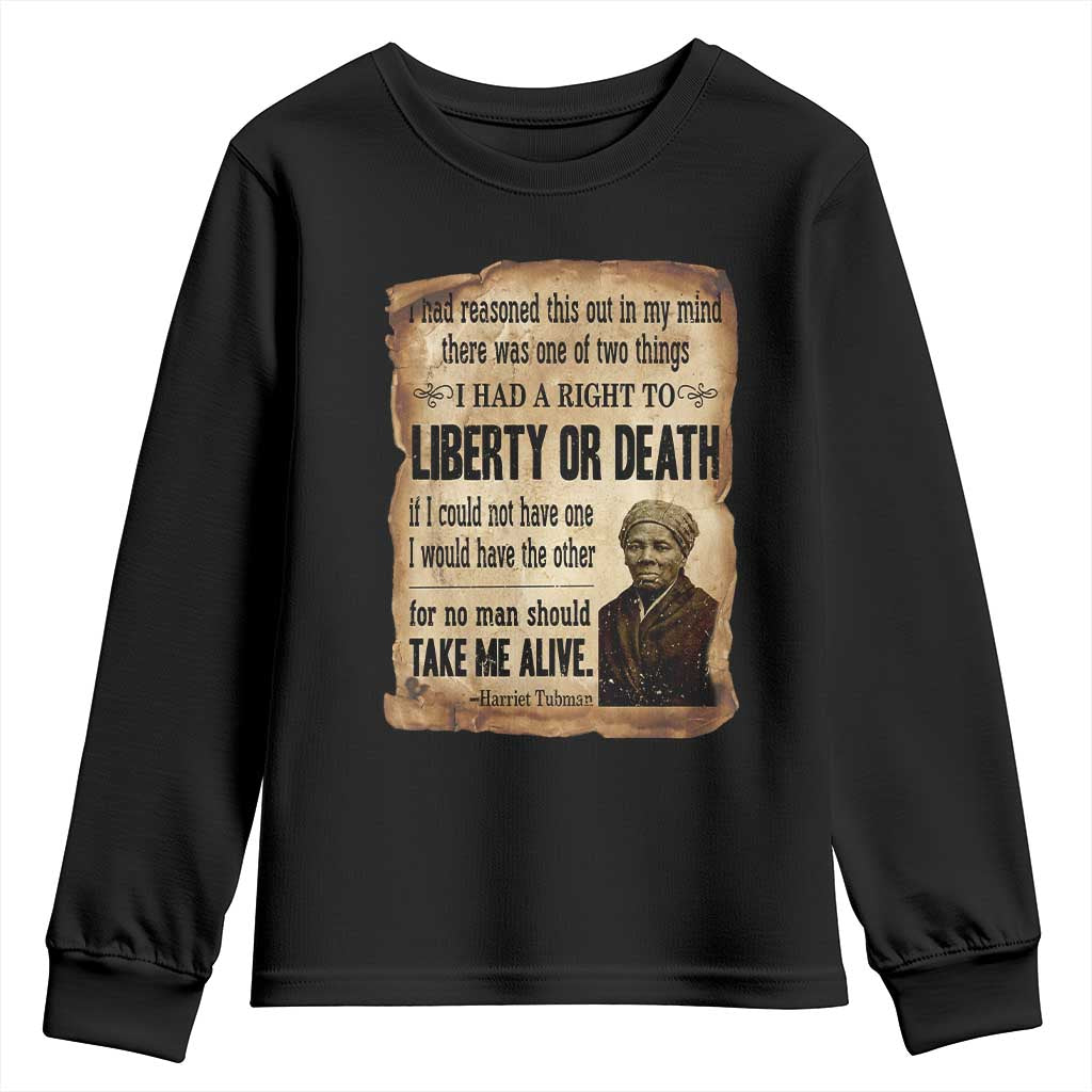 Harriet Tubman Youth Sweatshirt Liberty Or Death Black History Legacy TS12 Black Print Your Wear