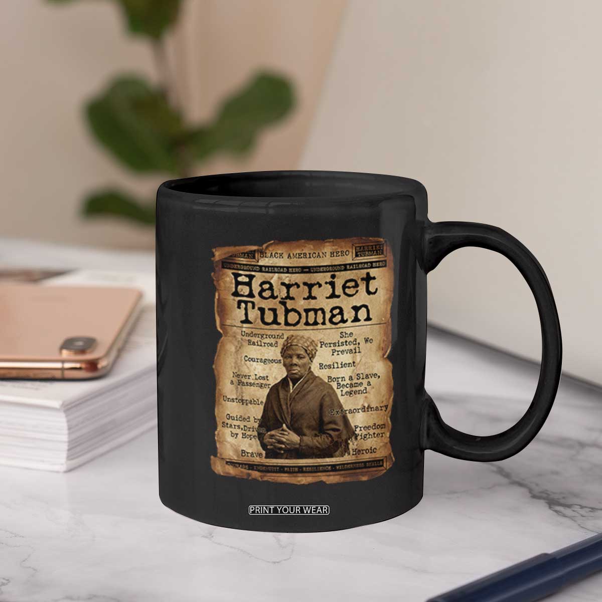 The Underground Railroad Hero Coffee Mug Harriet Tubman Slavery Freedom Fighter Gift TS12 Print Your Wear