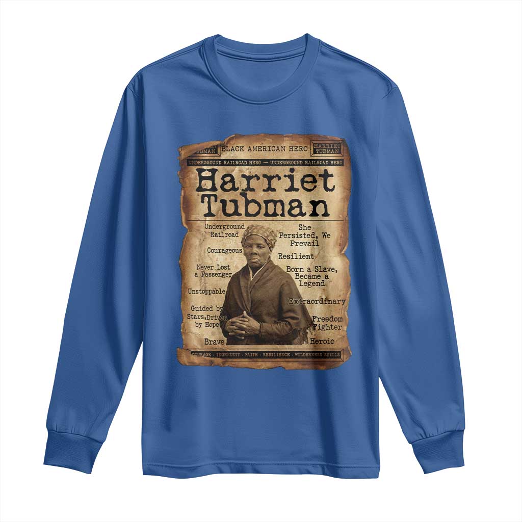 The Underground Railroad Hero Long Sleeve Shirt Harriet Tubman Slavery Freedom Fighter Gift TS12 Royal Blue Print Your Wear