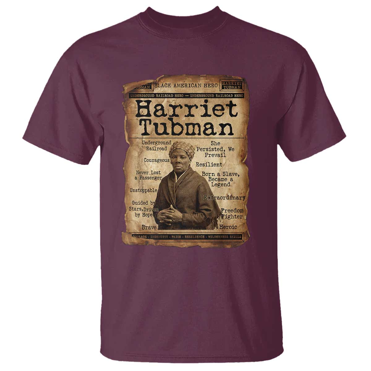 The Underground Railroad Hero T Shirt Harriet Tubman Slavery Freedom Fighter Gift TS12 Maroon Print Your Wear