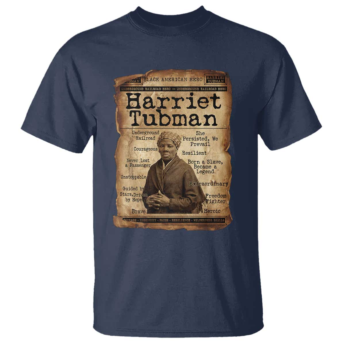 The Underground Railroad Hero T Shirt Harriet Tubman Slavery Freedom Fighter Gift TS12 Navy Print Your Wear