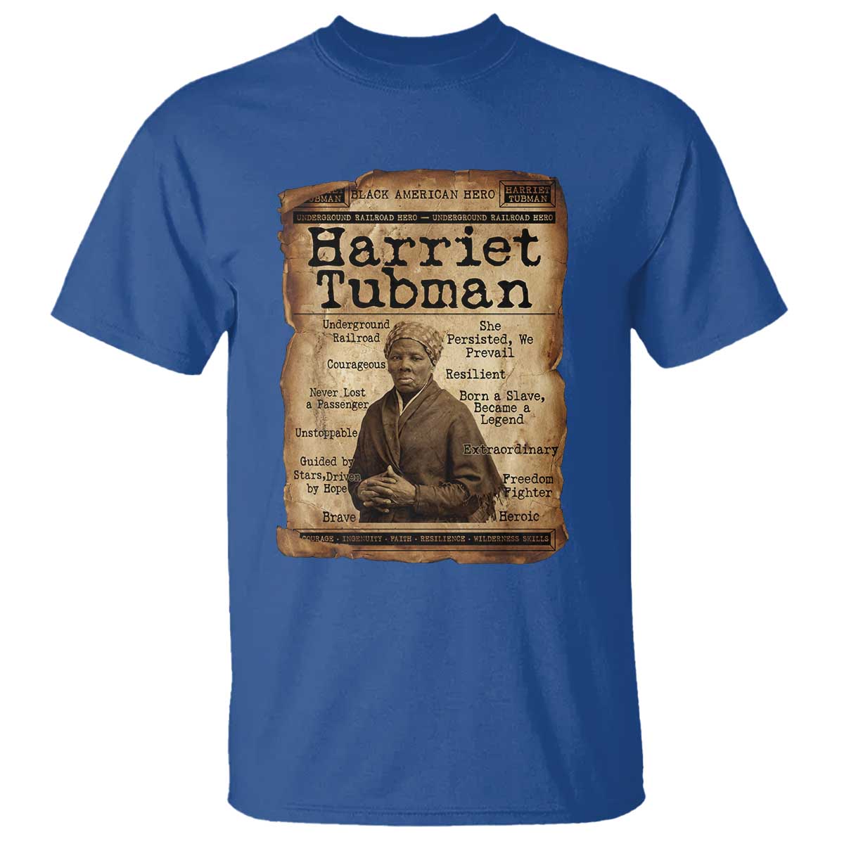 The Underground Railroad Hero T Shirt Harriet Tubman Slavery Freedom Fighter Gift TS12 Royal Blue Print Your Wear