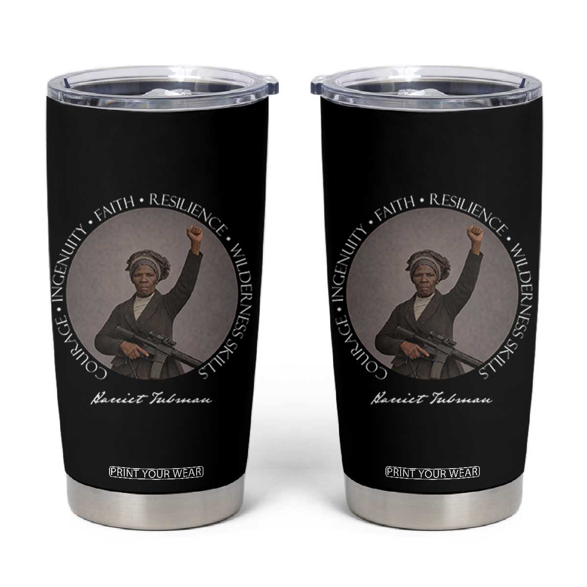 Harriet Tubman Leadership Tumbler Cup Feminist History Gift TS12 Black Print Your Wear