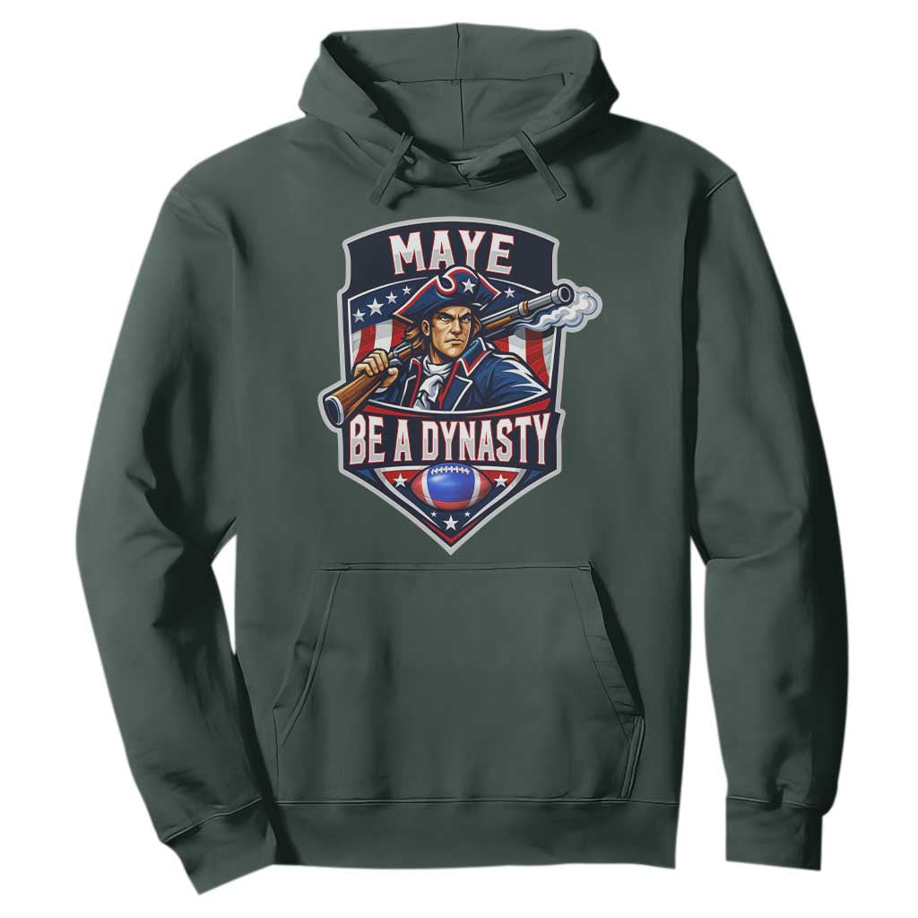 Maye Be A Dynasty Hoodie Quarterback Football Fan TS12 Dark Forest Green Print Your Wear