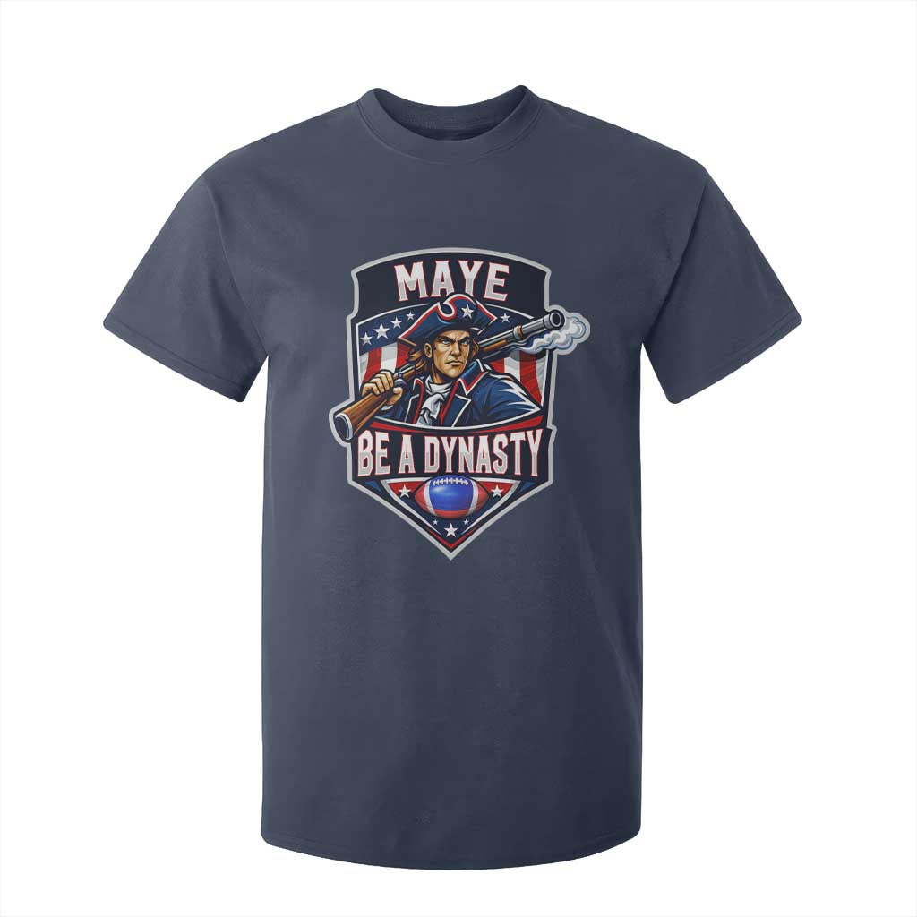 Maye Be A Dynasty T Shirt For Kid Quarterback Football Fan TS12 Navy Print Your Wear