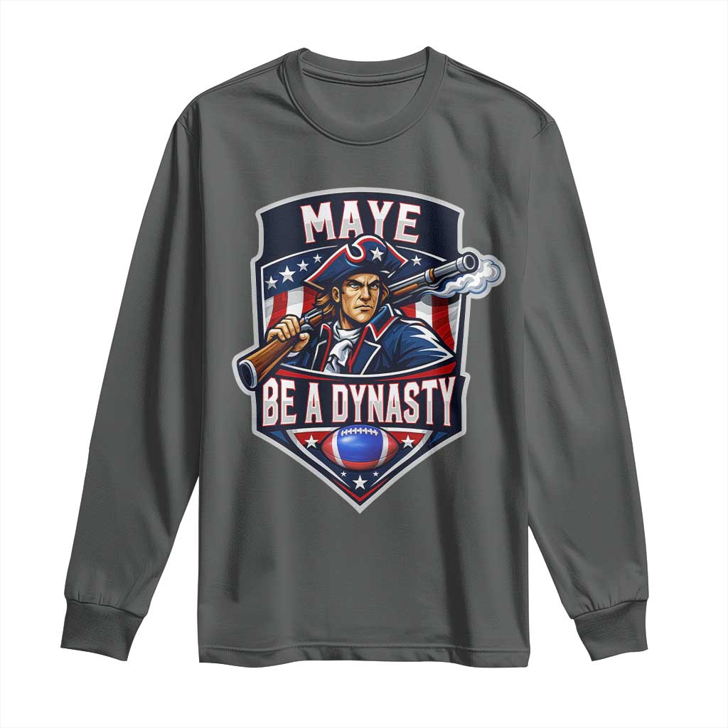 Maye Be A Dynasty Long Sleeve Shirt Quarterback Football Fan TS12 Dark Heather Print Your Wear