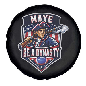 Maye Be A Dynasty Spare Tire Cover Quarterback Football Fan TS12 Print Your Wear
