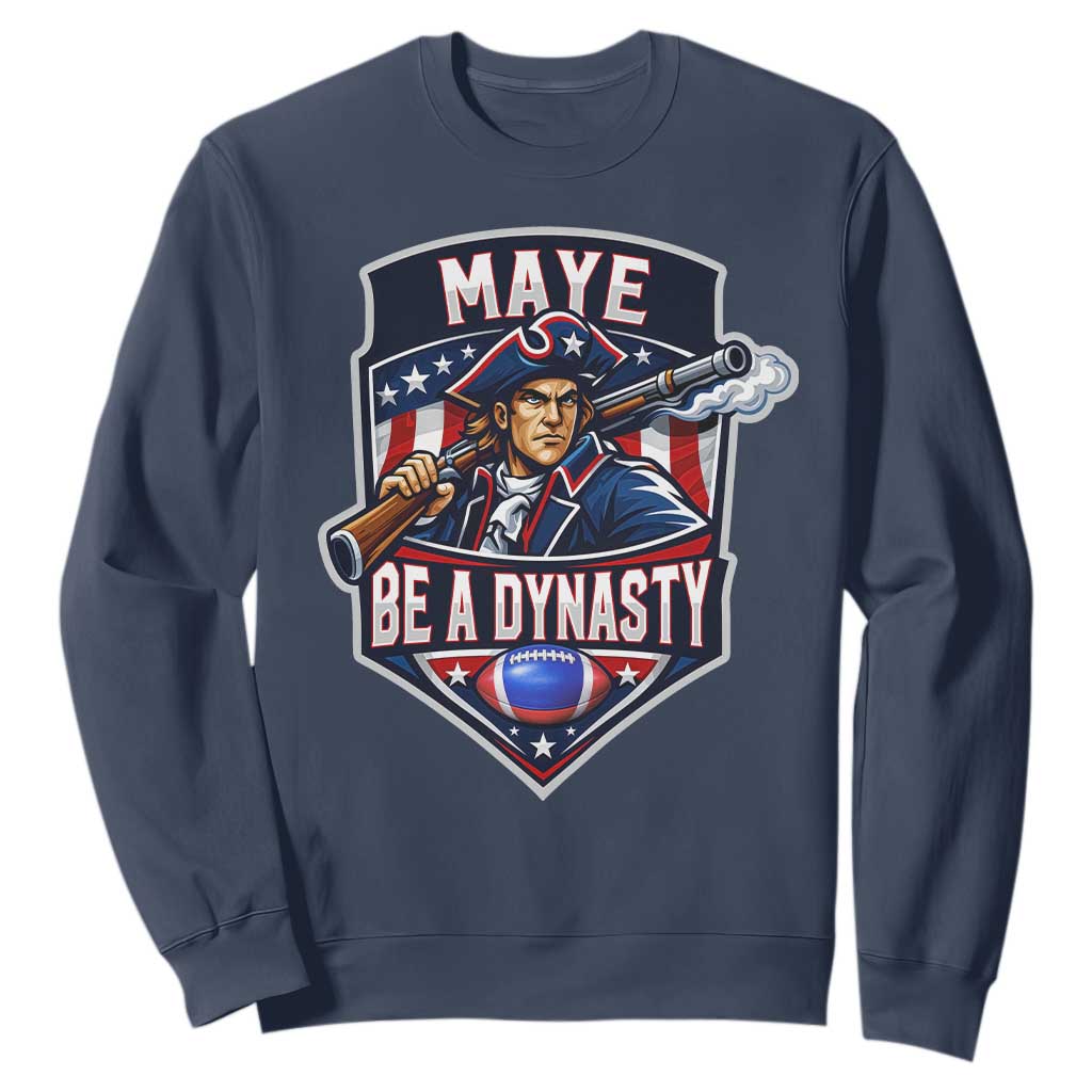 Maye Be A Dynasty Sweatshirt Quarterback Football Fan TS12 Navy Print Your Wear